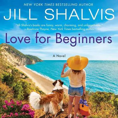 Love for Beginners: A Novel Audibook, by Jill Shalvis