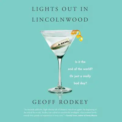 Lights out in Lincolnwood: A Novel Audibook, by Geoff Rodkey
