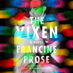 The Vixen: A Novel Audibook, by Francine Prose