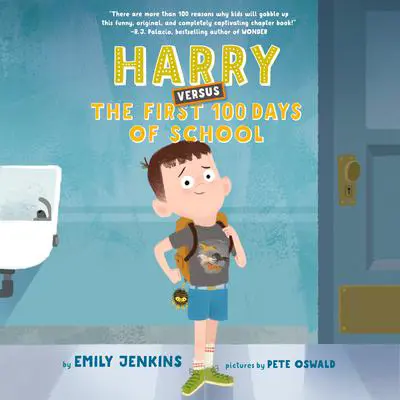 Harry Versus the First 100 Days of School Audibook, by Emily Jenkins