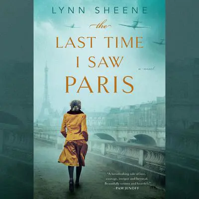 The Last Time I Saw Paris Audibook, by Lynn Sheene