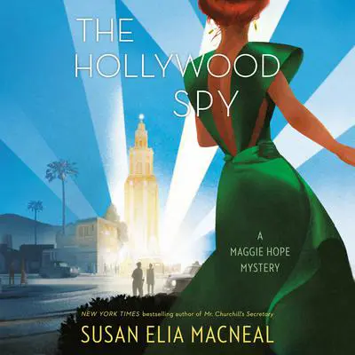 The Hollywood Spy: A Maggie Hope Mystery Audibook, by Susan Elia MacNeal