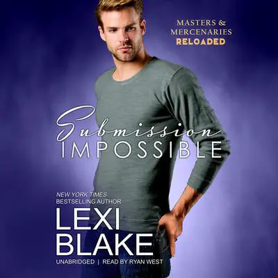 Submission Impossible Audibook, by Lexi Blake