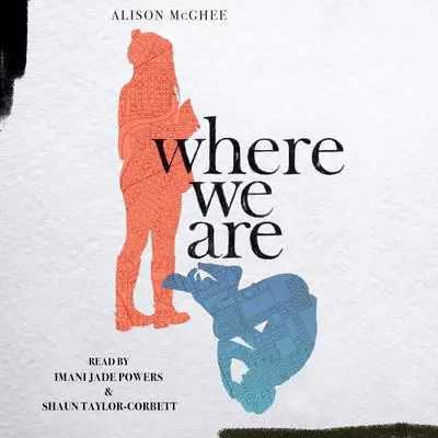 Where We Are Audibook, by Alison McGhee
