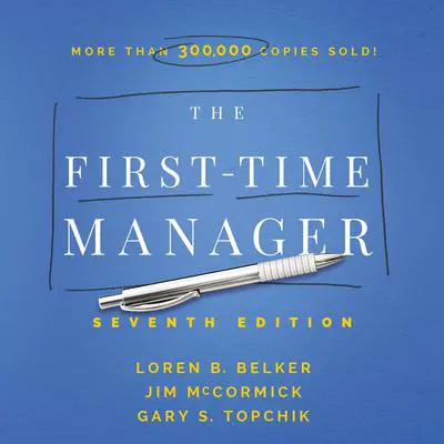 The First-Time Manager Audibook, by Loren B. Belker