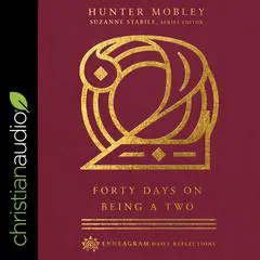 Forty Days on Being a Two Audibook, by Hunter Russell Mobley
