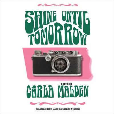 Shine Until Tomorrow Audibook, by Carla Malden