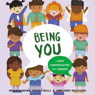 Being You: A First Conversation About Gender Audibook, by Jessica Ralli