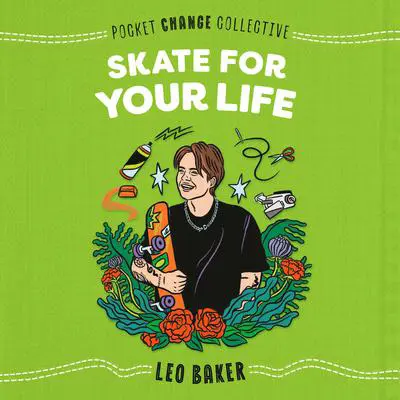 Skate for Your Life Audibook, by Leo Baker