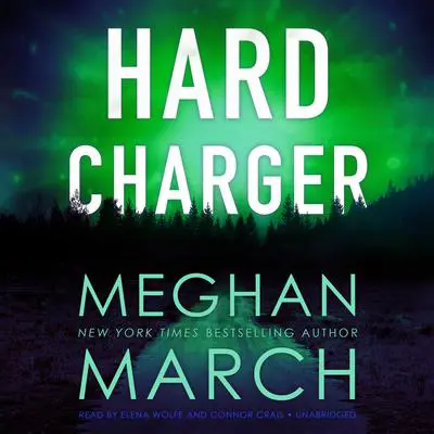 Hard Charger Audibook, by Meghan March