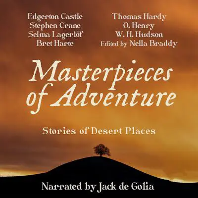 Masterpieces of Adventure: Stories of Desert Places Audibook, by Nella Braddy