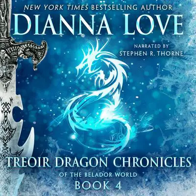 Treoir Dragon Chronicles of the Belador World: Book 4 Audibook, by Dianna Love