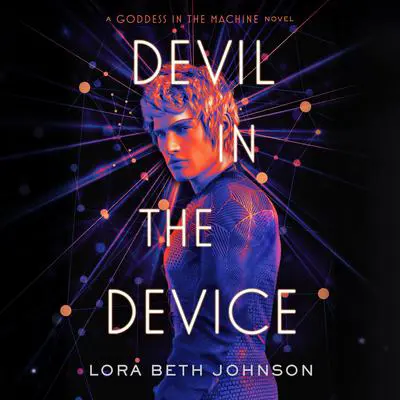 Devil in the Device Audibook, by Lora Beth Johnson