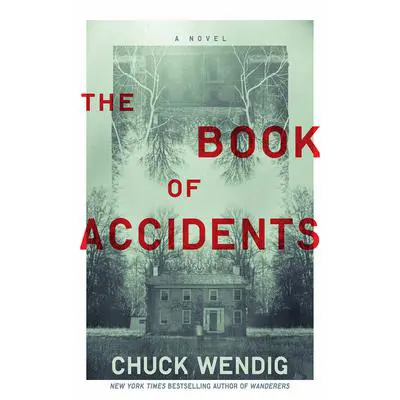 The Book of Accidents: A Novel Audibook, by Chuck Wendig