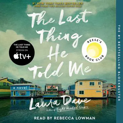 The Last Thing He Told Me: A Novel Audibook, by Laura Dave