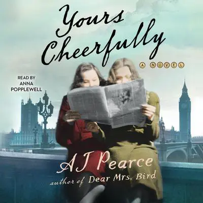 Yours Cheerfully: A Novel Audibook, by AJ Pearce