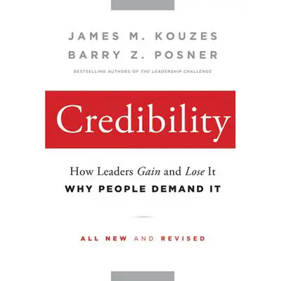 Credibility: How Leaders Gain and Lose It, Why People Demand It Audibook, by Barry Z. Posner