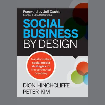 Social Business By Design: Transformative Social Media Strategies for the Connected Company Audibook, by Dion Hinchcliffe