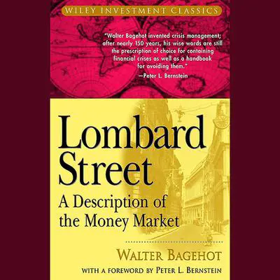 Lombard Street: A Description of the Money Market Audibook, by Walter Bagehot