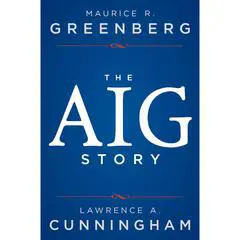 The AIG Story, + Website Audibook, by Maurice R. Greenberg