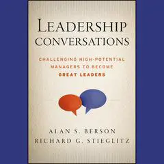 Leadership Conversations: Challenging High Potential Managers to Become Great Leaders Audibook, by Alan S. Berson