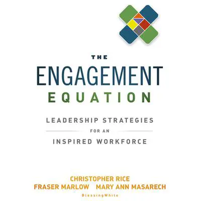 The Engagement Equation: Leadership Strategies for an Inspired Workforce Audibook, by Christopher Rice
