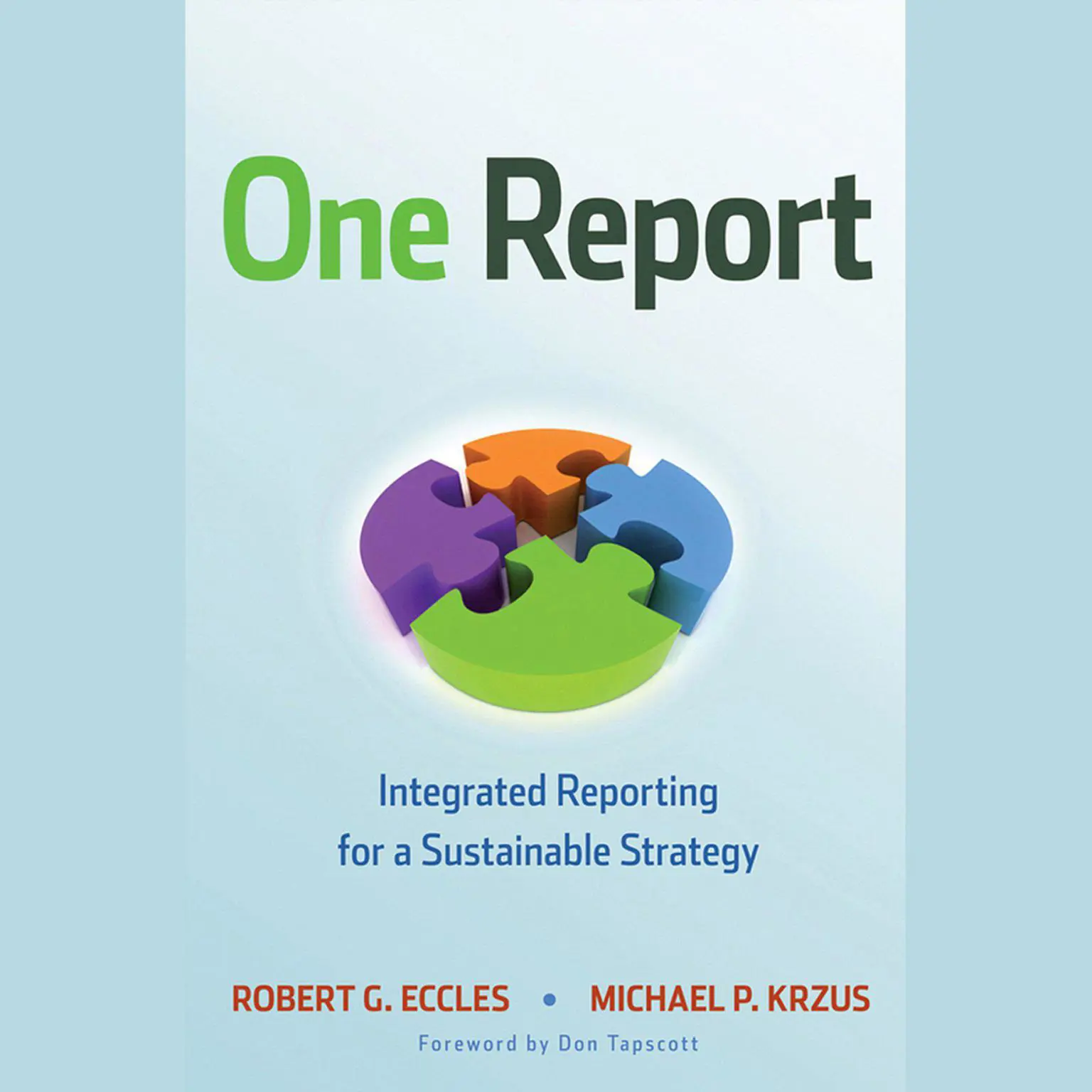 One Report: Integrated Reporting for a Sustainable Strategy Audiobook, by Don Tapscott