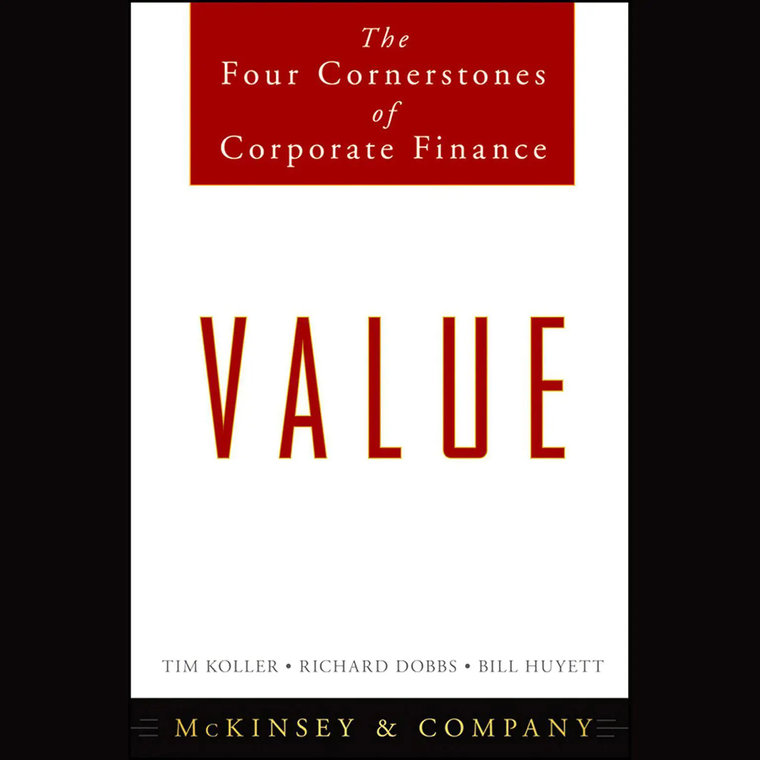 Value: The Four Cornerstones of Corporate Finance Audiobook, by Richard Dobbs