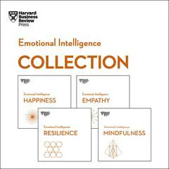 Harvard Business Review Emotional Intelligence Collection: Happiness, Resilience, Empathy, Mindfulness Audibook, by 