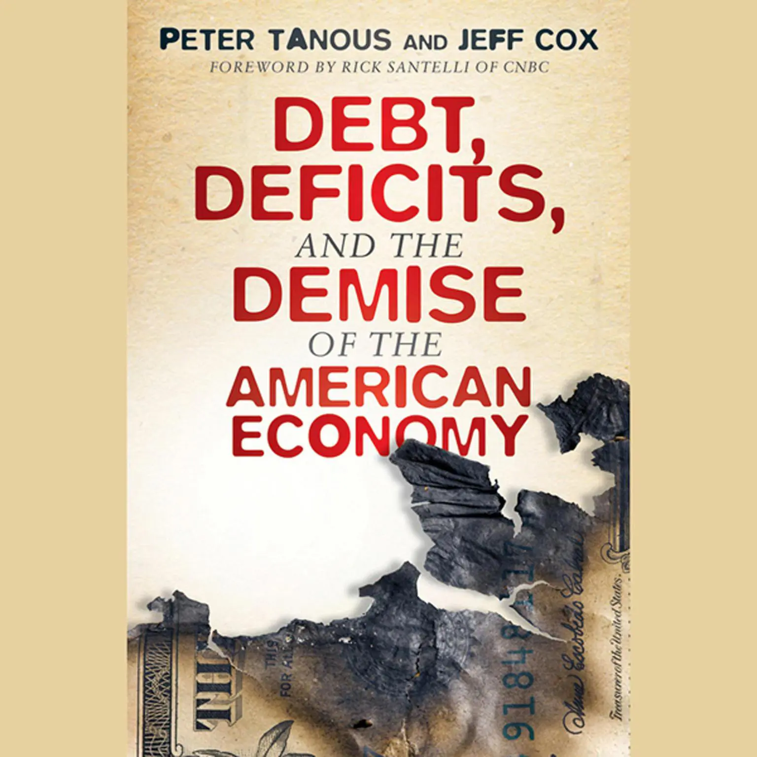 Debt, Deficits, and the Demise of the American Economy Audiobook, by Jeff Cox