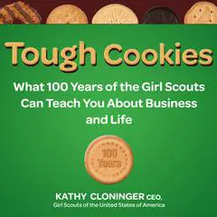 Tough Cookies: Leadership Lessons from 100 Years of the Girl Scouts Audibook, by 