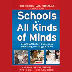 Schools for All Kinds of Minds: Boosting Student Success by Embracing Learning Variation Audibook, by Paul Orfalea