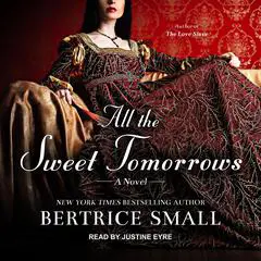All the Sweet Tomorrows Audibook, by Bertrice Small