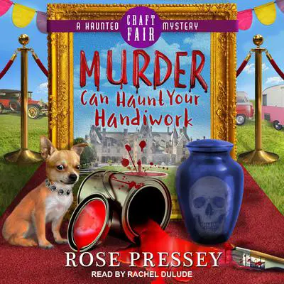 Murder Can Haunt Your Handiwork Audibook, by Rose Pressey