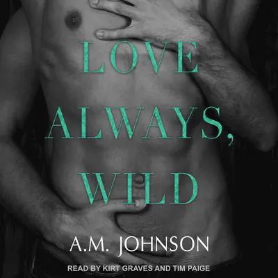Love Always, Wild Audibook, by A.M. Johnson