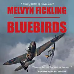 Bluebirds: A Battle of Britain Novel Audibook, by Melvyn Fickling