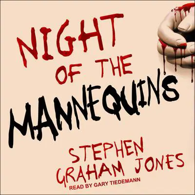 Night of the Mannequins Audibook, by Stephen Graham Jones