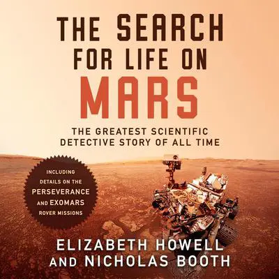 The Search for Life on Mars: The Greatest Scientific Detective Story of All Time Audibook, by Elizabeth Howell