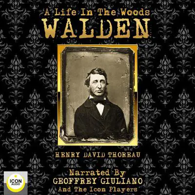 Walden: A Life in the Woods Audibook, by Henry David Thoreau