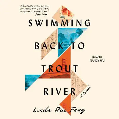 Swimming Back to Trout River Audibook, by Linda Rui Feng