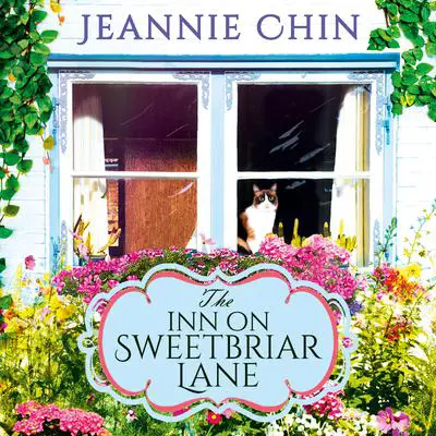 The Inn on Sweetbriar Lane: Includes a Bonus Novella Audibook, by Jeannie Chin