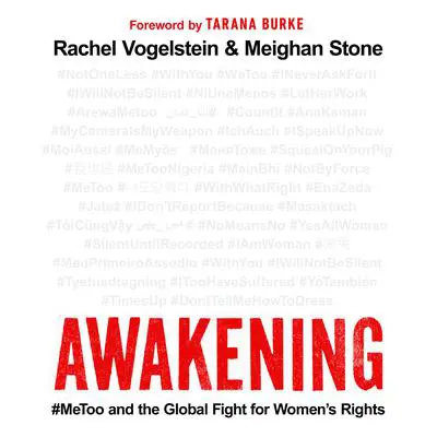 Awakening: #MeToo and the Global Fight for Women's Rights Audibook, by Meighan Stone