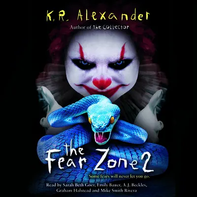 The Fear Zone 2 Audibook, by K. R. Alexander