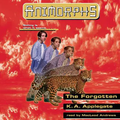The Forgotten (Animorphs #11) Audibook, by K. A. Applegate
