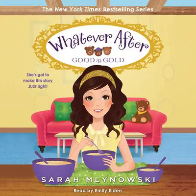 Good as Gold (Whatever After #14) Audibook, by Sarah Mlynowski