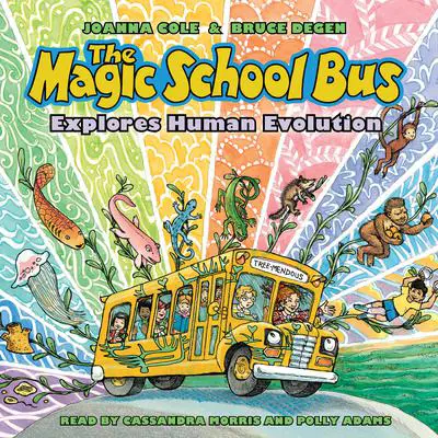 The Magic School Bus Explores Human Evolution Audibook, by Joanna Cole