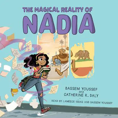 The Magical Reality of Nadia (The Magical Reality of Nadia #1) Audibook, by Bassem Youssef