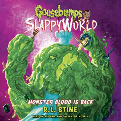 Monster Blood Is Back (Goosebumps SlappyWorld #13) Audibook, by R. L. Stine