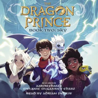 Sky (The Dragon Prince, Book Two) Audibook, by Aaron Ehasz