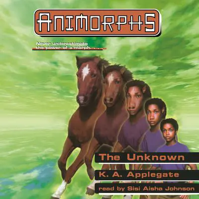 The Unknown (Animorphs #14) Audibook, by K. A. Applegate